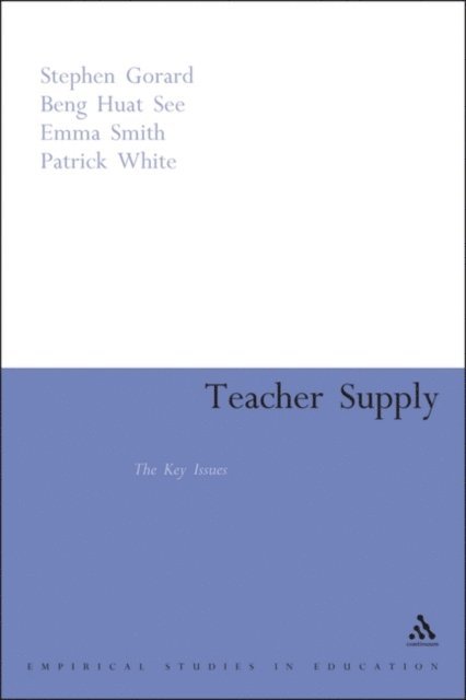 Stephen Gorard, Beng Huat See, Emma Smith, Patrick White - Teacher Supply, E-bok