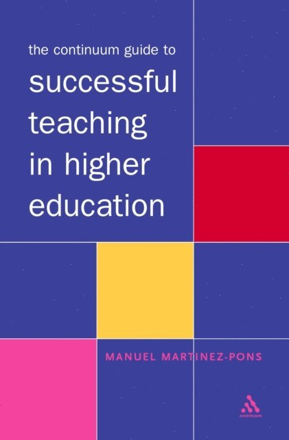 Manuel Martinez-Pons - Continuum Guide to Successful Teaching in Higher Education, E-bok