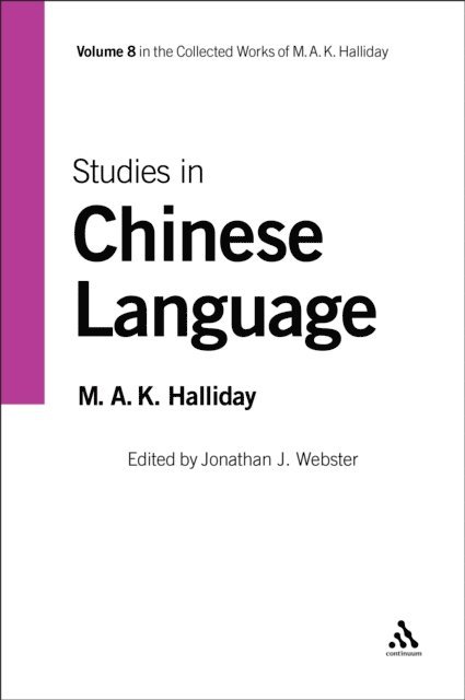 M.A.K. Halliday, Jonathan J. Webster - Studies in Chinese Language, E-bok