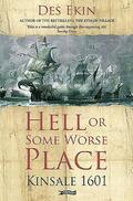 Hell or Some Worse Place: Kinsale 1601