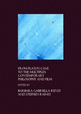 Barbara Gabriella Renzi, Stephen Rainey, Barbara Gabriella Renzi - From Plato’s Cave to the Multiplex, Inbunden