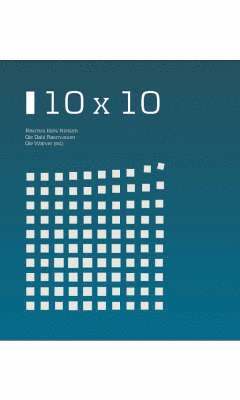 Rasmus Kleis Nielsen, Ole Dahl Rasmussen, Ole Wæver - 10 x 10, Inbunden