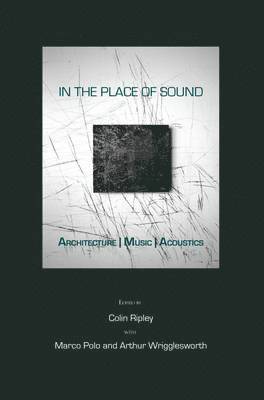 Marco Polo, Colin Ripley, Arthur Wrigglesworth - In the Place of Sound, Inbunden