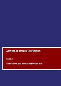 Simin Karimi, Vida Samiian, Donald Stilo - Aspects of Iranian Linguistics, Inbunden