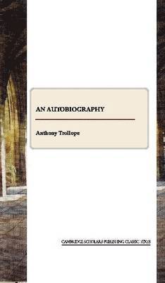 Anthony Trollope - Autobiography, Häftad