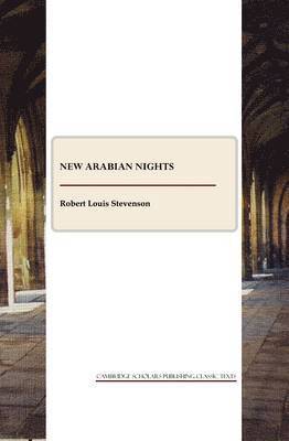 Robert Louis Stevenson - New Arabian Nights, Häftad