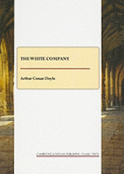 Arthur Conan Doyle - White Company, Häftad