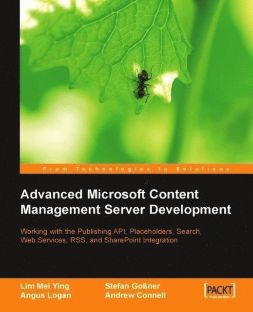 Lim Mei Ying, Angus Logan, Andrew Connell - Advanced Microsoft Content Management Server Development, E-bok