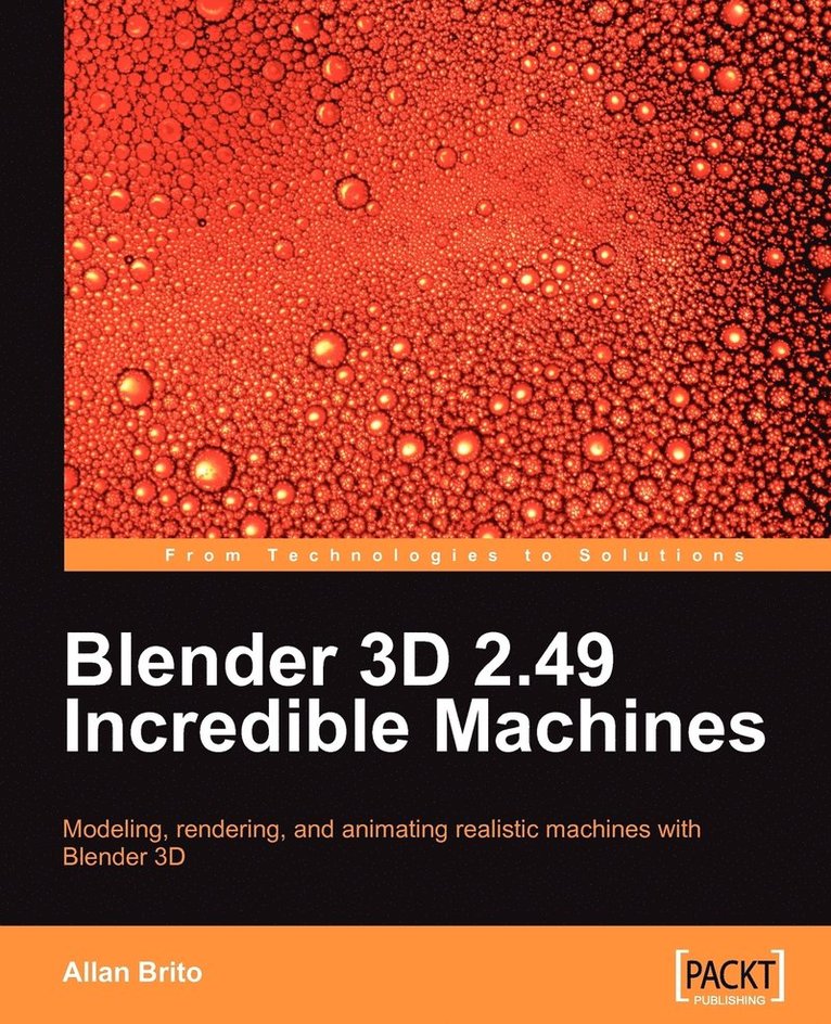 Allan Brito - Blender 3D 2.49 Incredible Machines, Häftad. Tillgänglighet: Lägg i varukorg