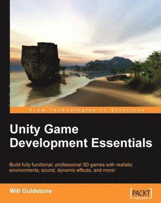 Will Goldstone - Unity Game Development Essentials, Häftad