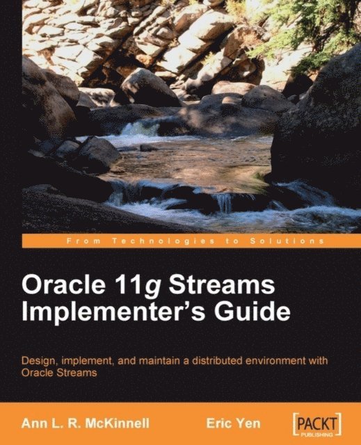 Eric Yen, Ann L. R. McKinnell - Oracle 11g Streams Implementer's Guide, E-bok. Tillgänglighet: Lägg i varukorg
