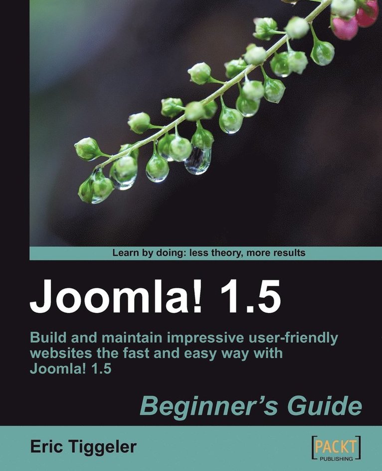 Eric Tiggeler - Joomla! 1.5: Beginner's Guide, Häftad