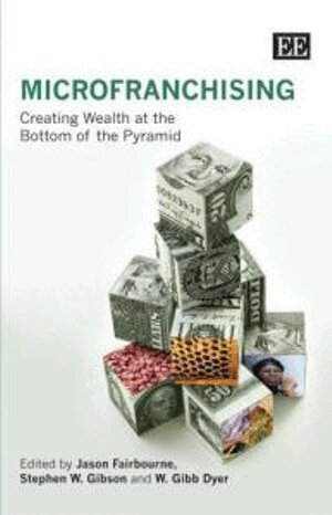 Jason Fairbourne, Stephen W. Gibson, W. Gibb Dyer - MicroFranchising, Inbunden. Tillgänglighet: Tillfälligt slut