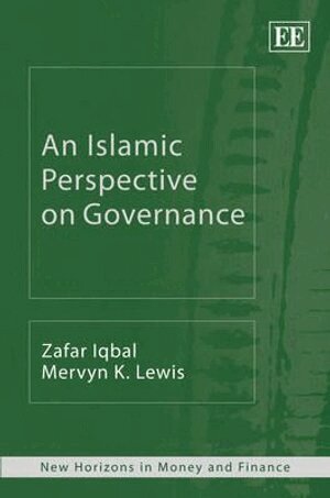 Zafar Iqbal, Mervyn K. Lewis - Islamic Perspective on Governance, Inbunden. Tillgänglighet: Tillfälligt slut