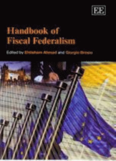 Giorgio Brosio, Ehtisham Ahmad - Handbook of Fiscal Federalism, E-bok