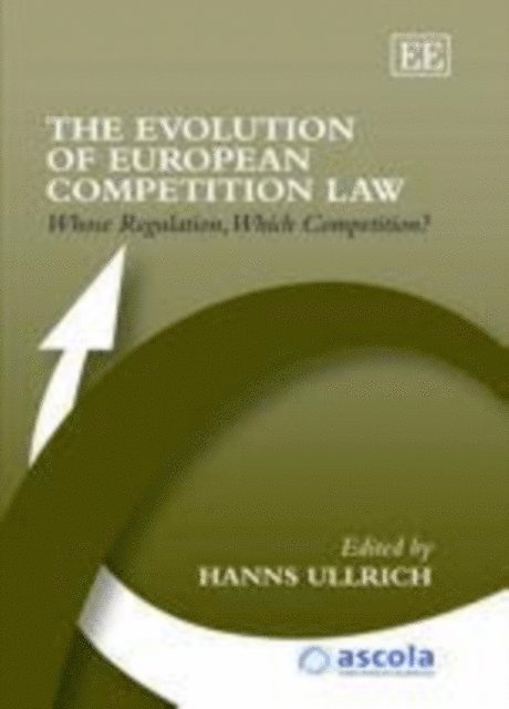 Hanns Ullrich - Evolution of European Competition Law, E-bok