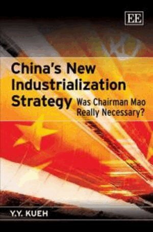 Y. Y. Kueh - China’s New Industrialization Strategy, Inbunden. Tillgänglighet: Tillfälligt slut