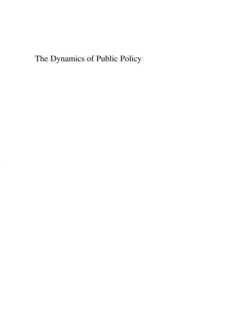 Adrian Kay - Dynamics of Public Policy, E-bok