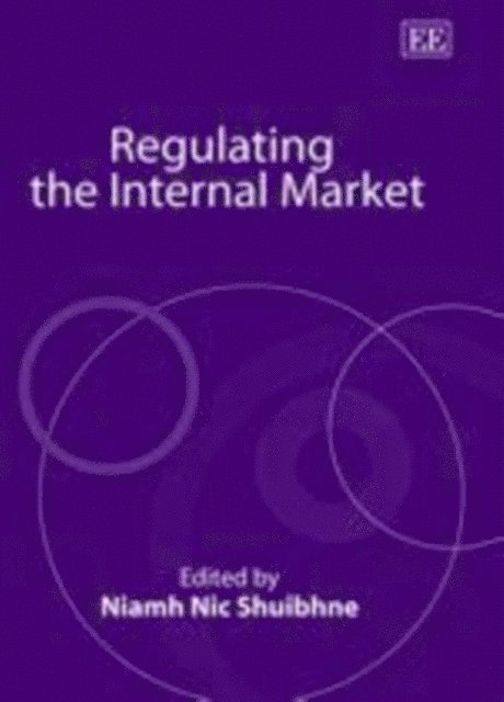 Niamh Nic Shuibhne - Regulating the Internal Market, E-bok