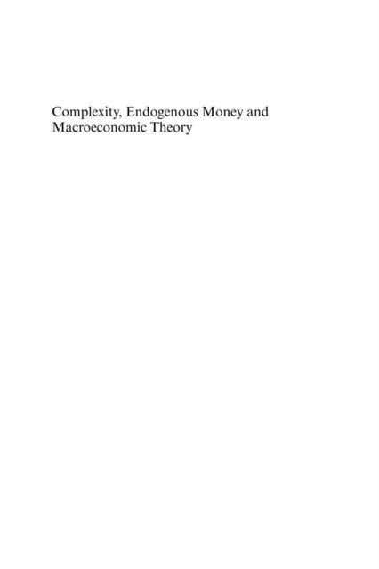 Mark Setterfield - Complexity, Endogenous Money and Macroeconomic Theory, E-bok