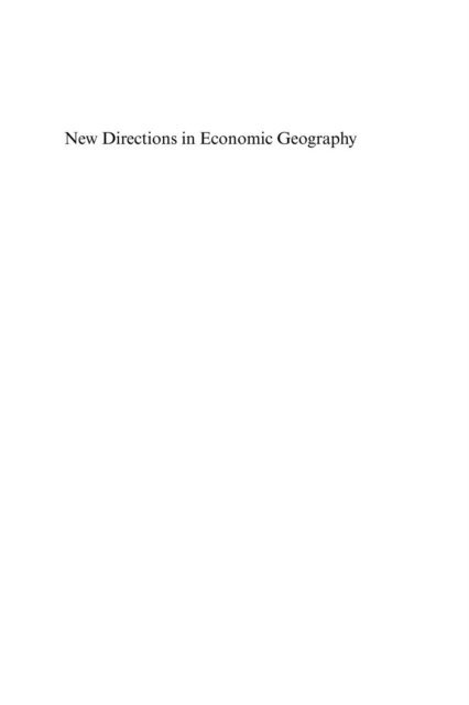 Bernard Fingleton - New Directions in Economic Geography, E-bok