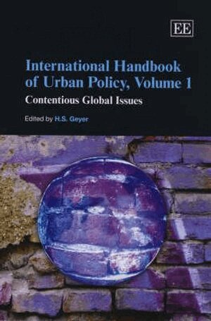 H. S. Geyer - International Handbook of Urban Policy, Volume 1, Inbunden