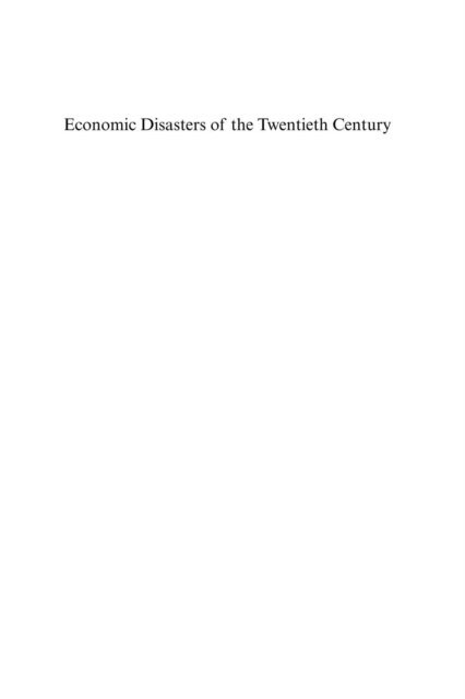 Derek H. Aldcroft, Michael J. Oliver - Economic Disasters of the Twentieth Century, E-bok