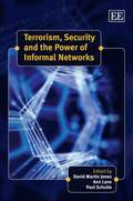 Terrorism, Security and the Power of Informal Networks