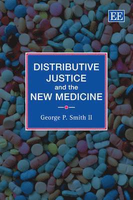 George P. Smith II - Distributive Justice and the New Medicine, Inbunden. Tillgänglighet: Lägg i varukorg