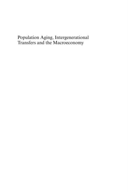 Andrew Mason, Naohiro Ogawa, Robert L. Clark - Population Aging, Intergenerational Transfers and the Macroeconomy, E-bok