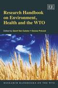 Research Handbook on Environment, Health and the WTO