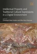 Intellectual Property and Traditional Cultural Expressions in a Digital Environment