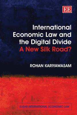 Rohan Kariyawasam - International Economic Law and the Digital Divide, Häftad. Tillgänglighet: Tillfälligt slut