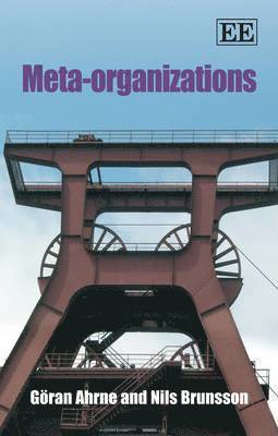 Göran Ahrne, Nils Brunsson - Meta-organizations, Inbunden. Tillgänglighet: Tillfälligt slut