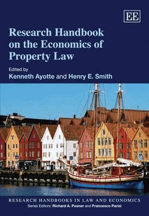 Kenneth Ayotte, Henry E. Smith - Research Handbook on the Economics of Property Law, Inbunden