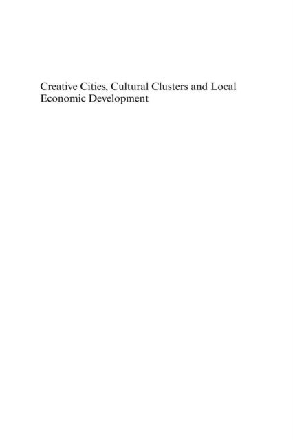Luciana Lazzeretti, Philip Cooke - Creative Cities, Cultural Clusters and Local Economic Development, E-bok