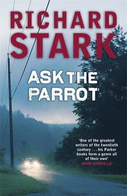 Richard Stark - Ask The Parrot, Häftad. Tillgänglighet: Lägg i varukorg