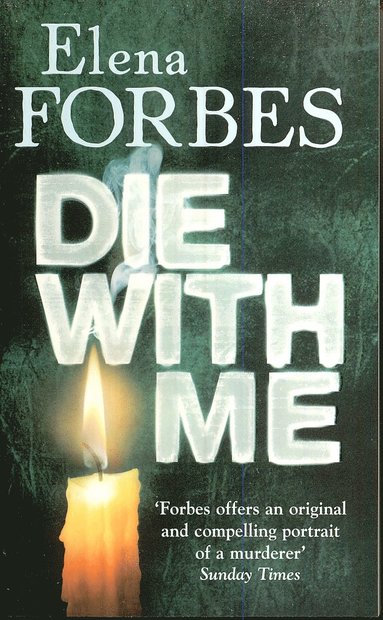 Die With Me av Elena Forbes, Quercus