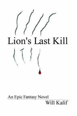 Will Kalif - Lion's Last Kill, Häftad. Tillgänglighet: Lägg i varukorg