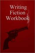 Writing Fiction Workbook