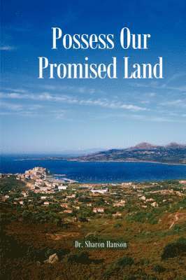 Dr.Sharon Hanson - Possess Our Promised Land, Häftad