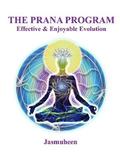 PRANA PROGRAM - Effective & Enjoyable Evolution