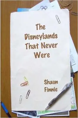Shaun Finnie - Disneylands That Never Were, Häftad. Tillgänglighet: Lägg i varukorg