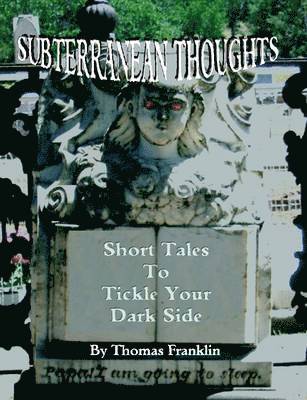 Thomas, Franklin - Subterranean Thoughts, Häftad