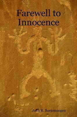 John Boekenoogen - Farewell to Innocence, Häftad. Tillgänglighet: Lägg i varukorg