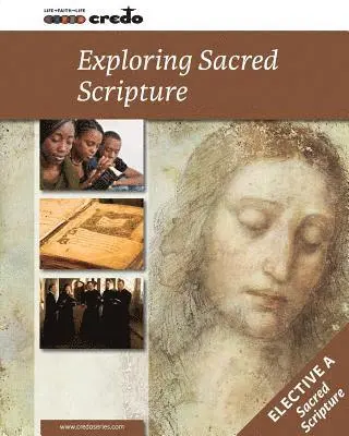 Veritas Company Ltd - Credo: (Elective Option A) Exploring Sacred Scripture, Student Text, Häftad. Tillgänglighet: Lägg i varukorg