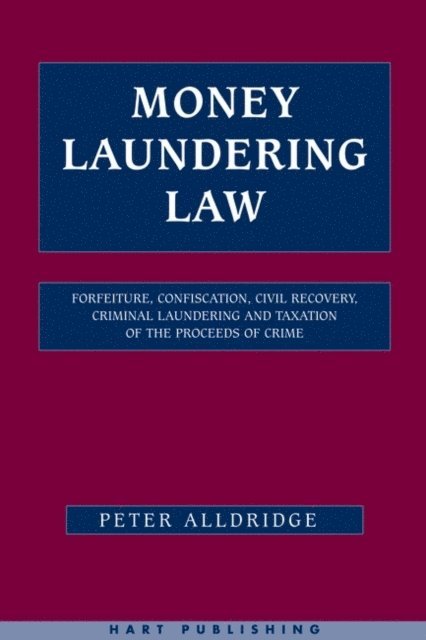 Peter Alldridge - Money Laundering Law, E-bok