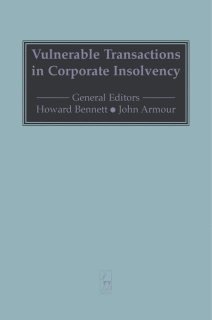 John Armour, Howard Bennett - Vulnerable Transactions in Corporate Insolvency, E-bok
