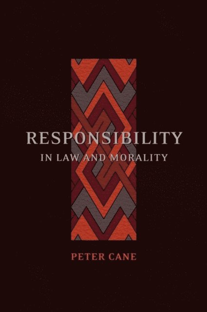 Peter Cane - Responsibility in Law and Morality, E-bok