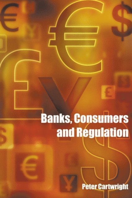 Peter Cartwright - Banks, Consumers and Regulation, E-bok